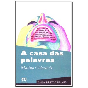 CASA DAS PALAVRAS MARINA COLASANTI ED ATICA