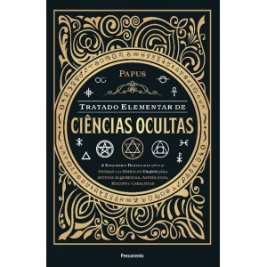 TRATADO ELEMENTAR DE CIÊNCIAS OCULTAS PAPUS ED PENSAMENTO