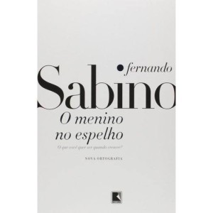 **ENCOMENDA** O MENINO NO ESPELHO FERNANDO SABINO RECORD