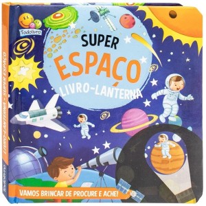 LIVRO-LANTERNA SUPER ESPAÇO TODOLIVRO