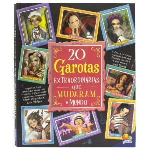 20 GAROTAS EXTRAORDINÁRIOS QUE MUDARAM O MUNDO TODOLIVRO