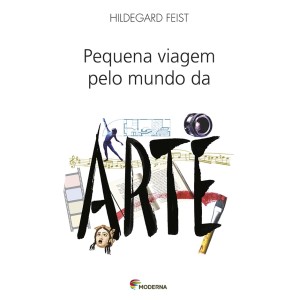 PEQUENA VIAGEM PELO MUNDO DA ARTE ED MODERNA