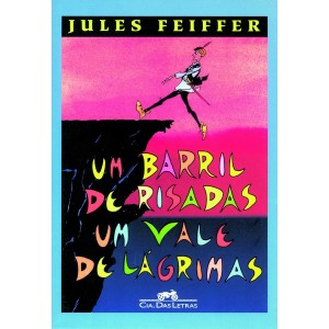 UM BARRIL DE RISADAS, UM VALE DE LÁGRIMAS JULES FEIFFER ED SEGUINTE