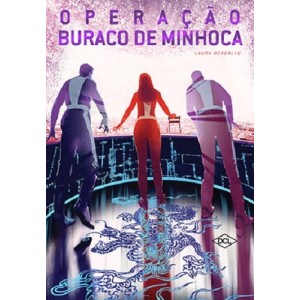 OPERAÇÃO BURACO DE MINHOCA LAURA BERGALLO ED DCL