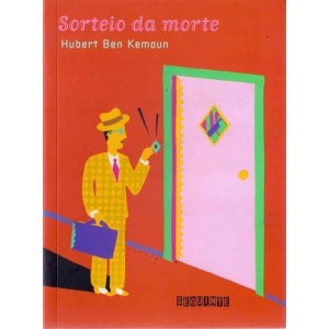 SORTEIO DA MORTE HUBERT BEN KEMOUN EDITORA SEGUINTE