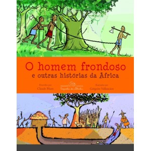 O HOMEM FRONDOSO E OUTRAS HISTORIAS DA AFRICA CIA DAS LETRAS