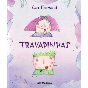 TRAVADINHAS EVA FURNARI EDITORA MODERNA