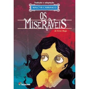 OS MISERAVEIS WALCYR CARRASCO EDITORA MODERNA