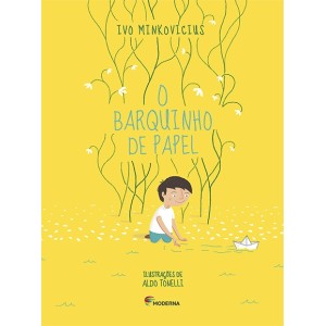 BARQUINHO DE PAPEL IVO MINKOVICIUS EDITORA MODERNA