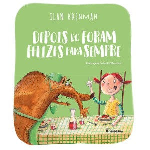 DEPOIS DO FORAM FELIZES PARA SEMPRE ILAN BRENMAN EDITORA MODERNA