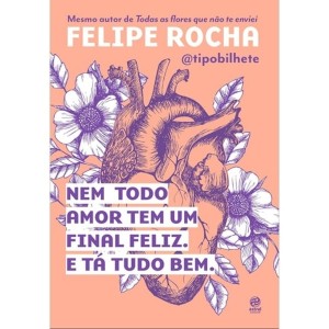 NEM TODO AMOR TEM UM FINAL FELIZ E TÁ TUDO BEM  FELIPE ROCHA ALTO ASTRAL