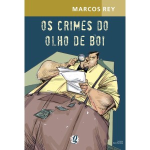 OS CRIMES DO OLHO DE BOI  MARCOS REY GLOBAL