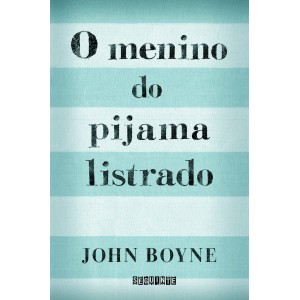 MENINO DO PIJAMA LISTRADO - JOHN BOYNE - CIA DAS LETRAS