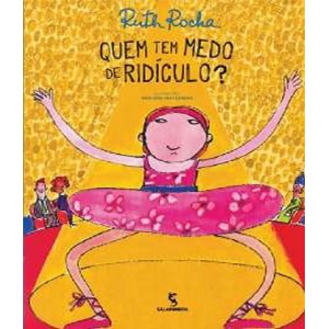 QUEM TEM MEDO DO RIDICULO   RUTH ROCHA   EDITORA SALAMANDRA