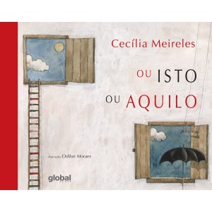 OU ISTO OU AQUILO CECILIA MEIRELES EDITORA GLOBAL