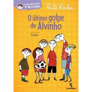 ULTIMO GOLPE DE ALVINHO RUTH ROCHA ED SALAMANDRA