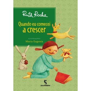QUANDO EU COMECEI A CRESCER RUTH ROCHA ED SALAMANDRA