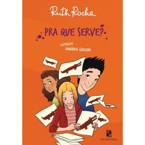PRA QUE SERVE RUTH ROCHA EDITORA SALAMANDRA