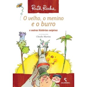 VELHO O MENINO E O BURRO RUTH ROCHA ED SALAMANDRA
