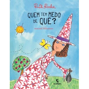 QUEM TEM MEDO DE QUE RUTH ROCHA ED SALAMANDRA