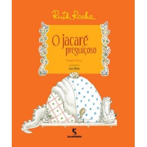 JACARE PREGUICOSO RUTH ROCHA EDITORA SALAMANDRA