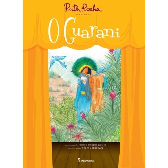 RUTH ROCHA APRESENTA O GUARANI ED SALAMANDRA