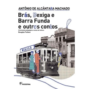 BRAS BEXIGA E BARRA FUNDA E OUTROS CONTOS DOUGLAS TUFANO MODERNA